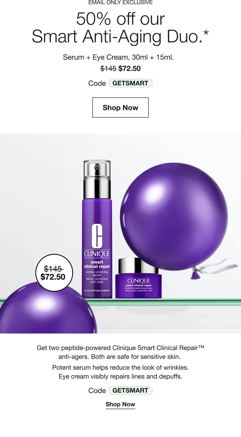 Email only exclusive. 50% off our Smart Anti-Aging Duo.* Serum + Eye cream 30ml+ 15 ml. Code discount code. | Shop Now