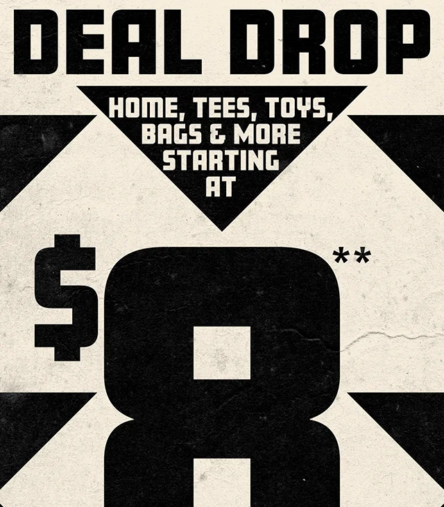 Hours Left! Deal Drop on Home Tees Toys Bags and More Starting at $8! Not combinable with other offers. Shop Now