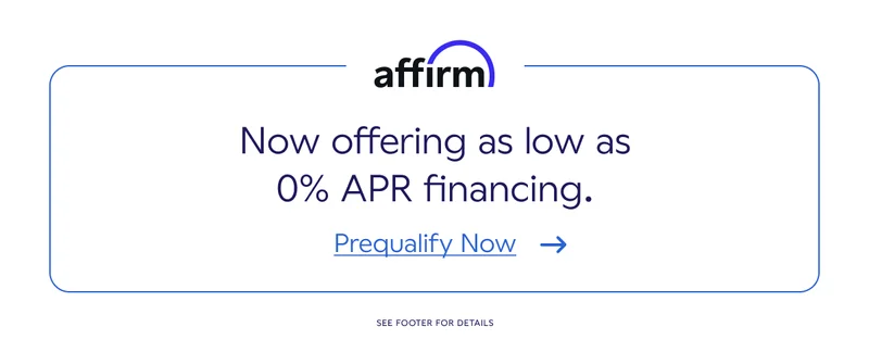 affirm. Now offering as low as 0% APR financing. Prequalify Now.