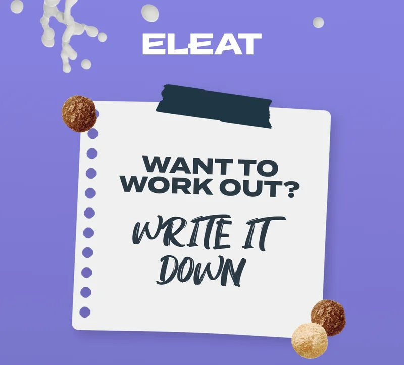 Want to workout? Write it down