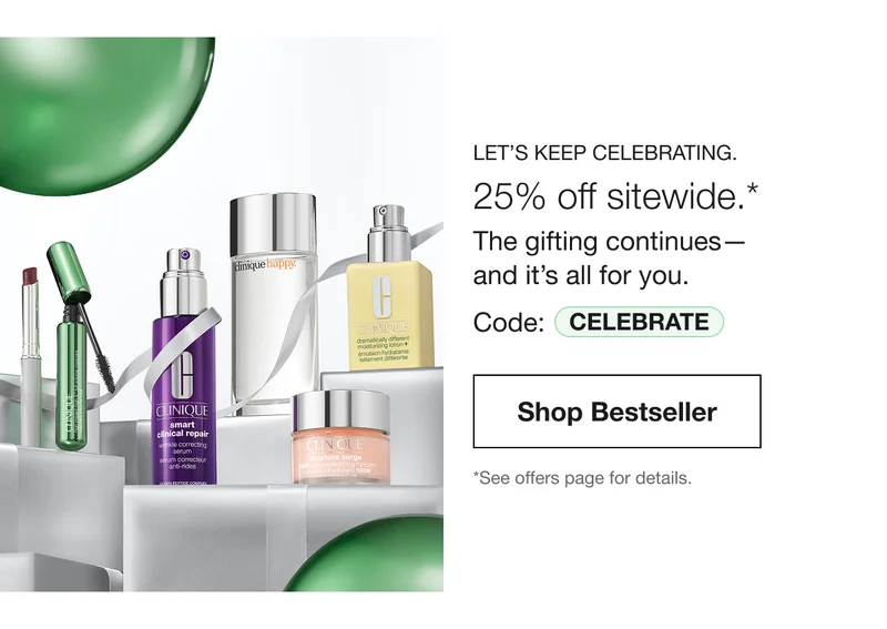 LET&rsquoS KEEP CELEBRATING. | 25% off sitewide.* The gifting continues— and it’s all for you. Code: CELEBRATE | Shop Bestseller | *See offers page for details.