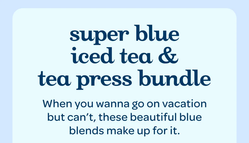 Super blue iced tea & tea press bundle