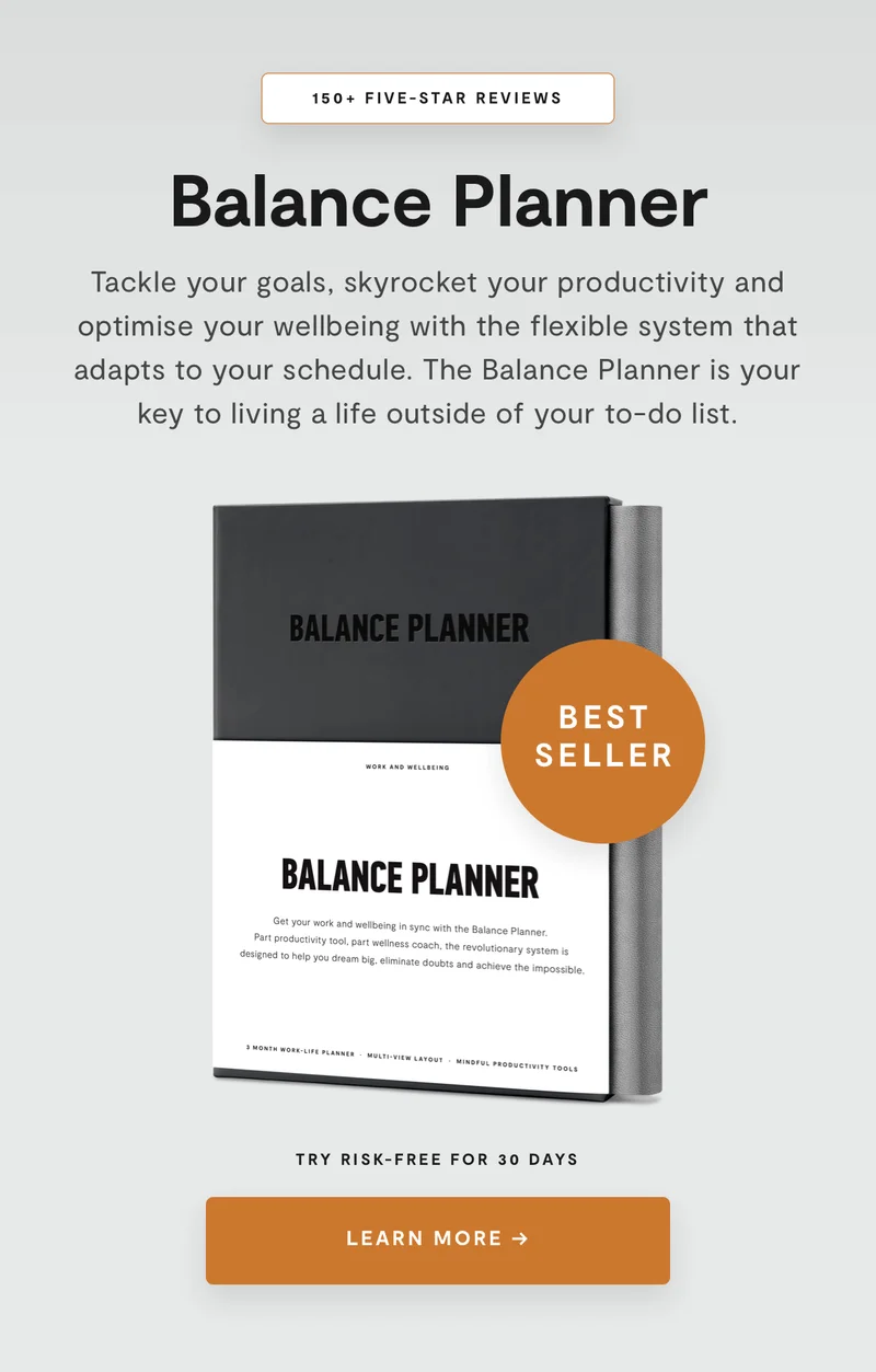 Balance Planner - Tackle your goals, skyrocket your productivity and optimise your wellbeing.
