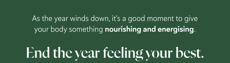 As the year winds down, it’s a good moment to give your body something nourishing and energising.