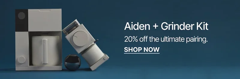 Aiden + Grinder Kit: 20% off the ultimate pairing