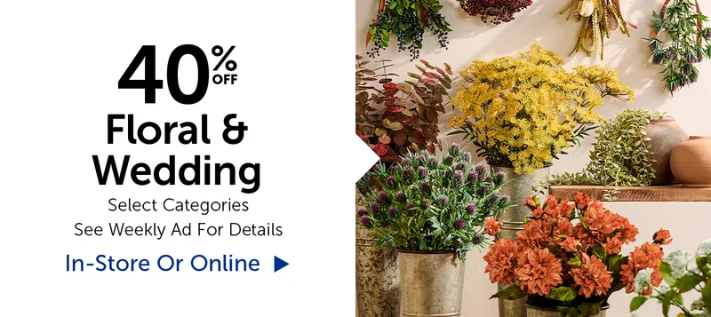40% Off Floral & Wedding - Select Categories
