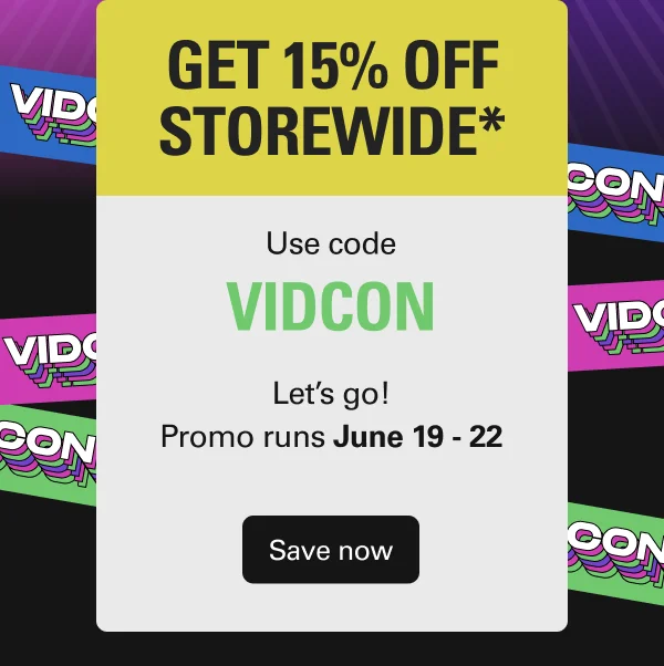 Get 15% off storewide.* Use code VIDCON. Promo runs June 19 - 22