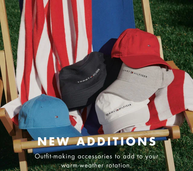 New additions                                            Outfit-making accessories to add to your warm-weather rotation.