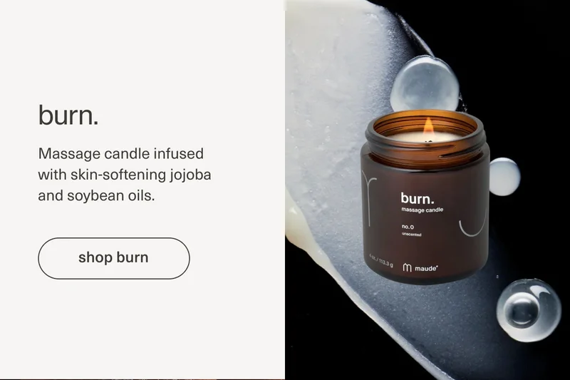 burn. | Massage candle infused with skin-softening jojoba and soybean oils. | [ shop burn ]
