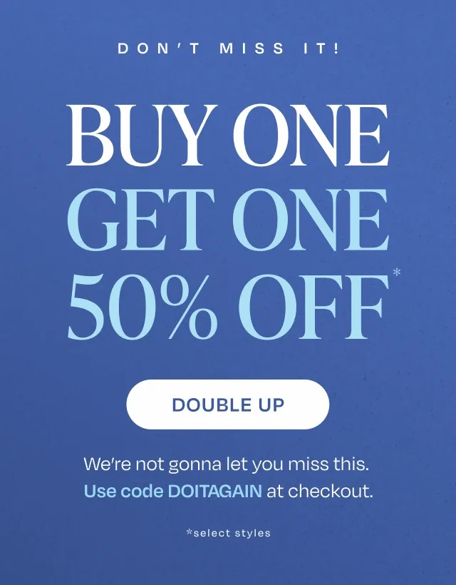 Buy One Get One 50% OFF Select Styles