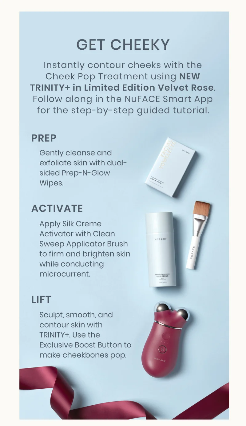 Instantly contour cheeks with the Cheek Pop Treatment using NEW TRINITY+ in Limited Edition Velvet Rose.