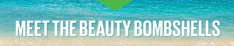 Meet The Beauty Bombshells