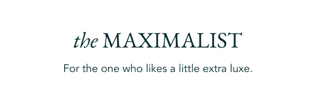 The Maximalist