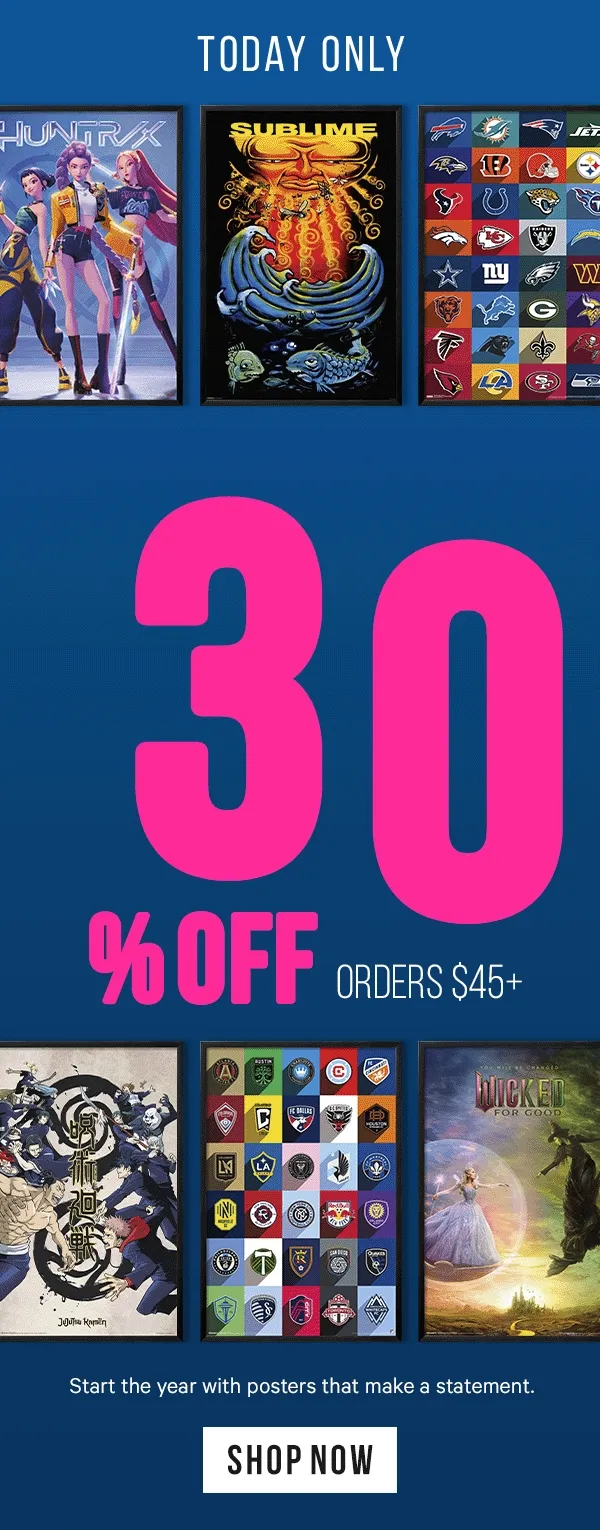 Today Only: 30% Off Orders $45+  Start the year with posters that make a statement.