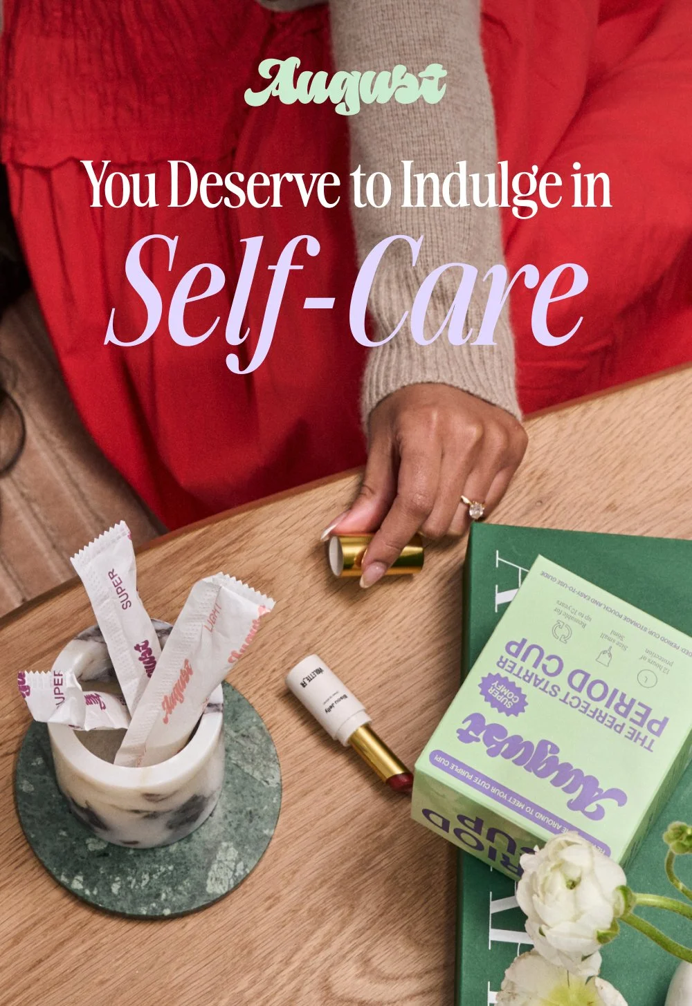 You Deserve to Indulge in Self-Care