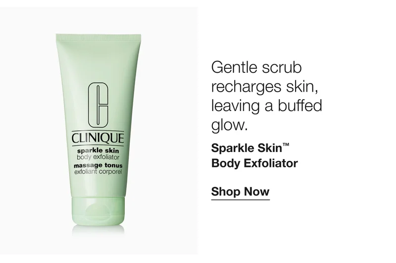 Gentle scrub recharges skin, leaving a buffed glow. | Sparkle Skin™ 
Body Exfoliator | Shop Now