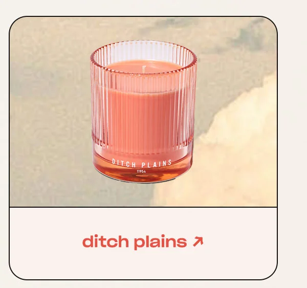 Ditch Plains →