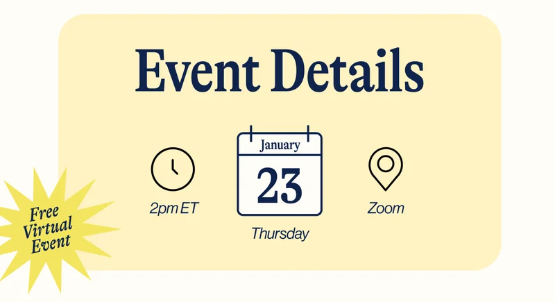 FREE VIRTUAL EVENT. Event details: Thursday, January 23rd. 2PM EST. Where: ZOOM