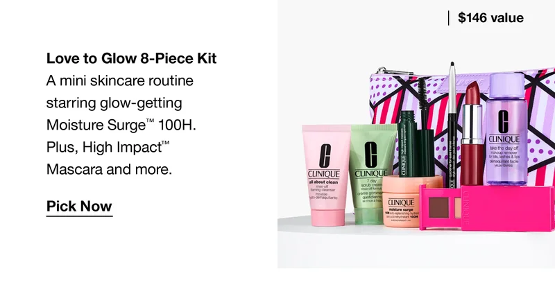 Love to Glow 8-Piece Kit | A mini skincare routine starring glow-getting Moisture Surge™ 100H. Plus, High Impact™ Mascara and more. | Pick Now $146 value