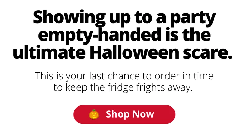 Showing up to a party empty-handed is the ultimate Halloween scare. [Shop Now]
