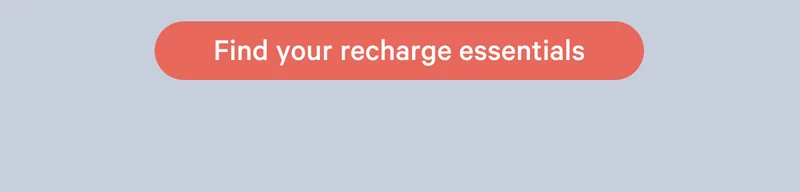 find your recharge essentials