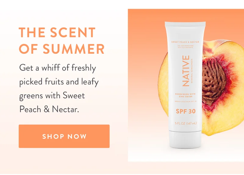 The Scent of Summer | Get a whiff of freshly picked fruits and leafy greens with Sweet Peach & Nectar. | SHOP NOW