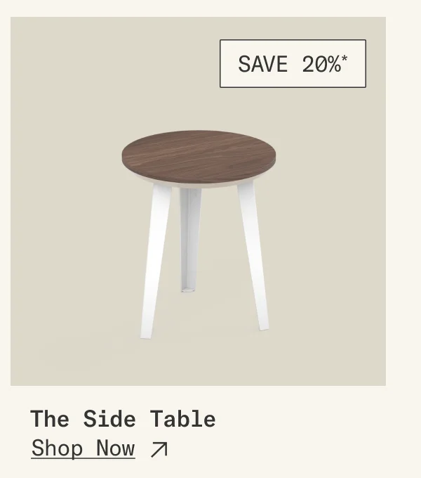 Save 20%* on The Side Table
