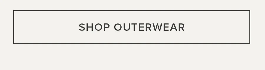 SHOP OUTERWEAR