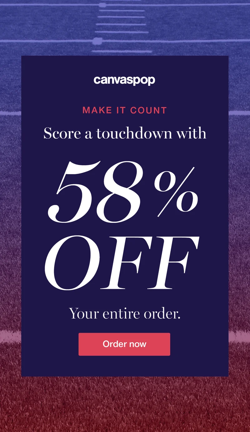 Make it count. Score a touchdown with 58% off your entire order.