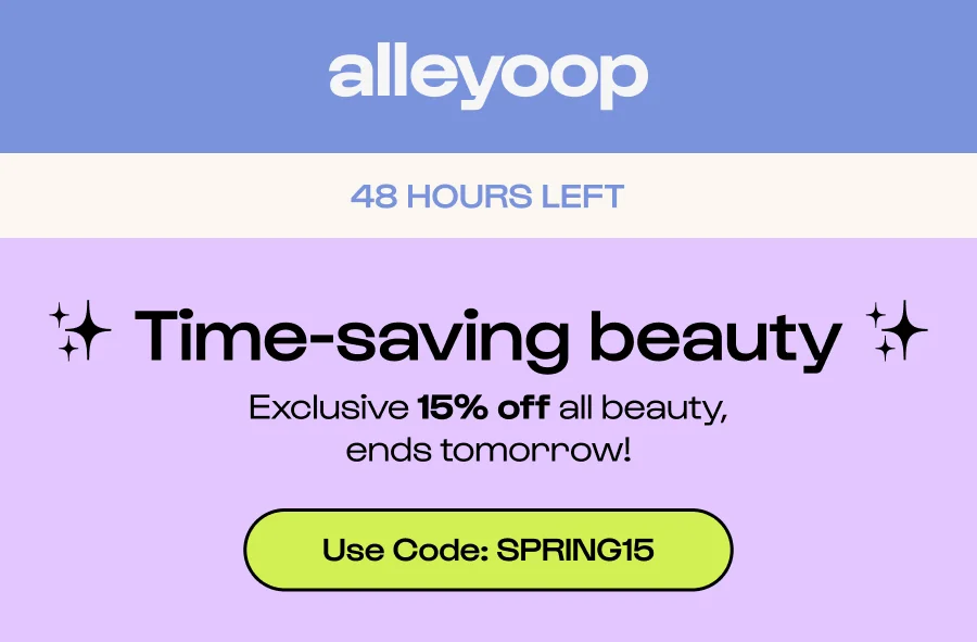 48 Hours Left ✨ Time-saving beauty ✨ Exclusive 15% off all beauty, ends tomorrow! Click to Use Code: SPRING15
