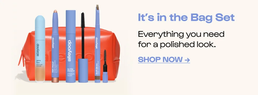 It’s in the Bag Set Everything you need for a polished look. Click to Shop Now →