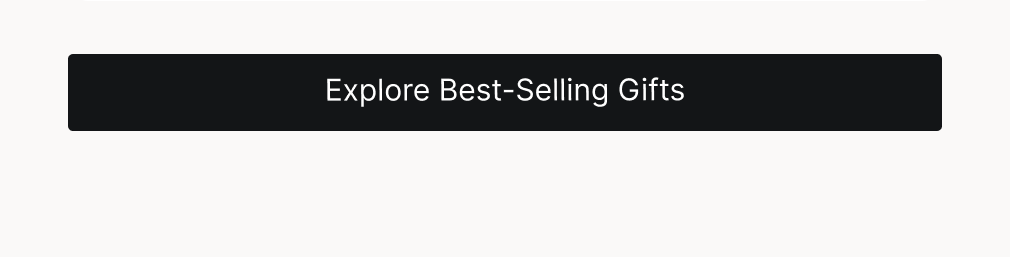 Explore Best-Selling Gifts