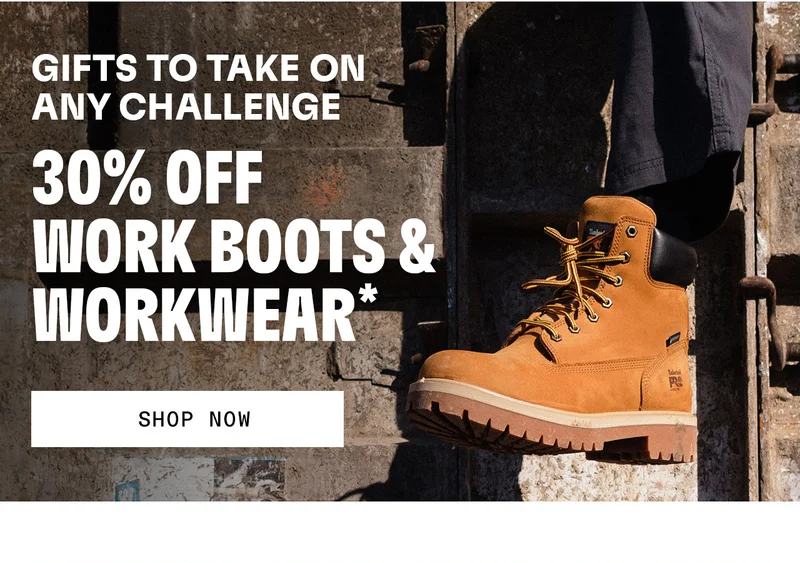 Gifts To Take On Any Challenge. 30% Off Work Boots & Workwear*
