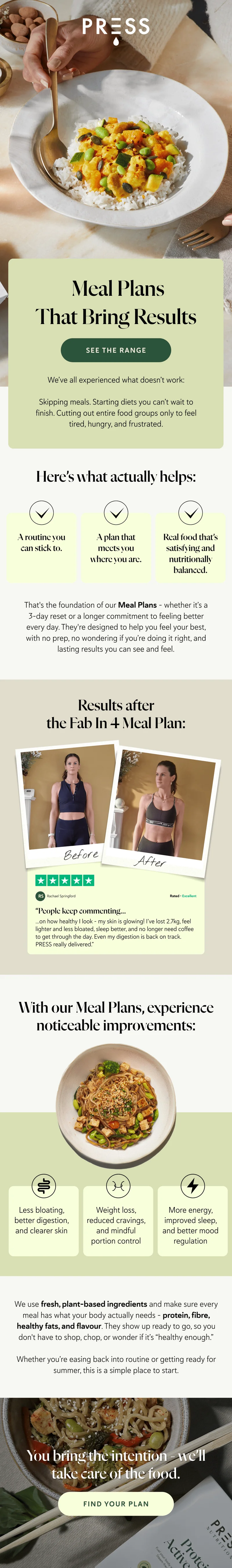 Meal Plans That Bring Results. We’ve all experienced what doesn’t work.  Skipping meals. Starting diets you can’t wait to finish. Cutting out entire food groups only to feel tired, hungry, and frustrated.