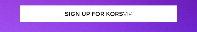 SIGN UP FOR KORSVIP
