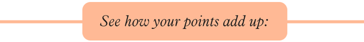 See how your points add up: