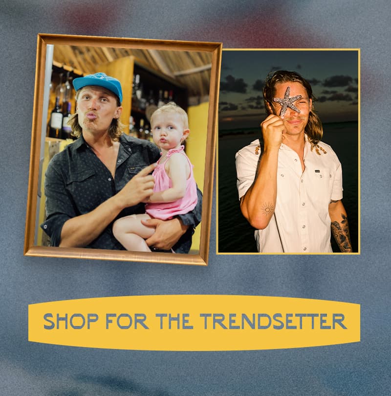 For the Trendsetter