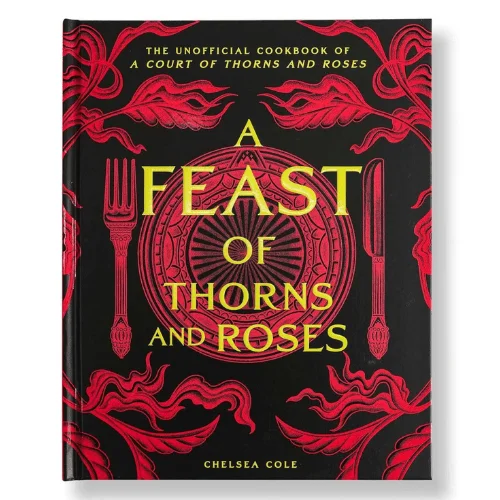 A Feast of Thorns & Roses A Feast of Thorns & Roses