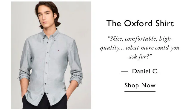 The oxford shirt Nice, comfortable, high-quality... what more could you ask for? - Daniel C Shop now