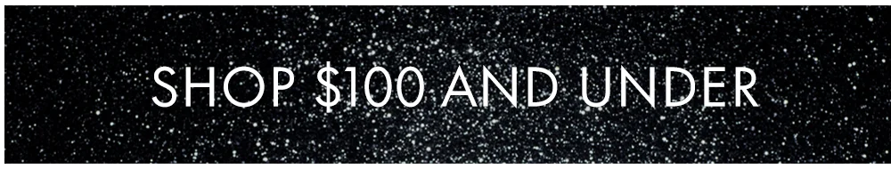 SHOP $100 AND UNDER
