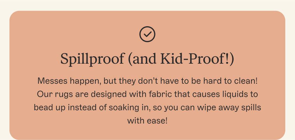 Spillproof (and Kid-Proof!)