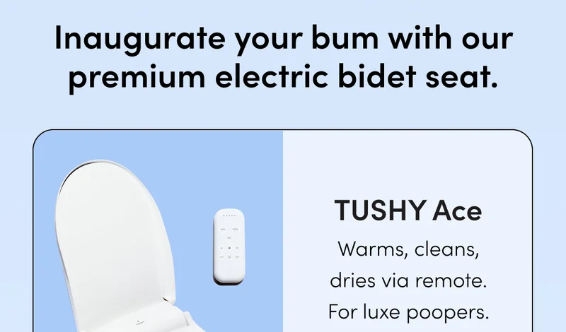 TUSHY ACE