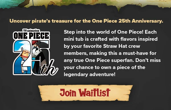 Uncover pirate's treasure for the One Piece 25th Anniversary.