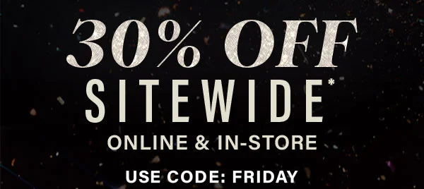 Black Friday 30% Off sitewide