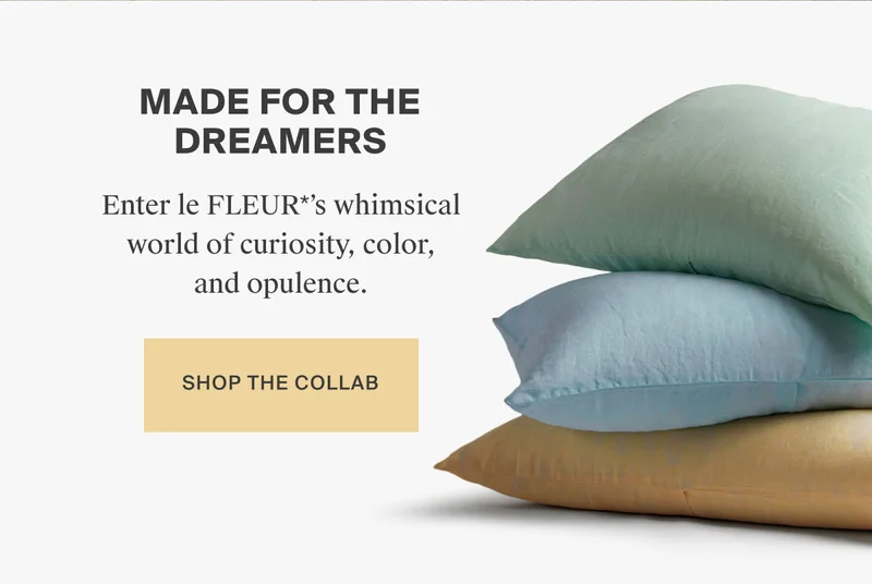 MADE FOR DREAMERS | SHOP THE COLLAB