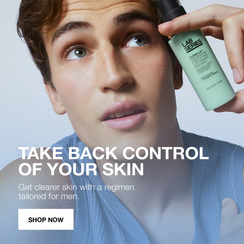 TAKE BACK CONTROL OF YOUR SKIN | Get clearer skin with a regimen tailored for men | SHOP NOW