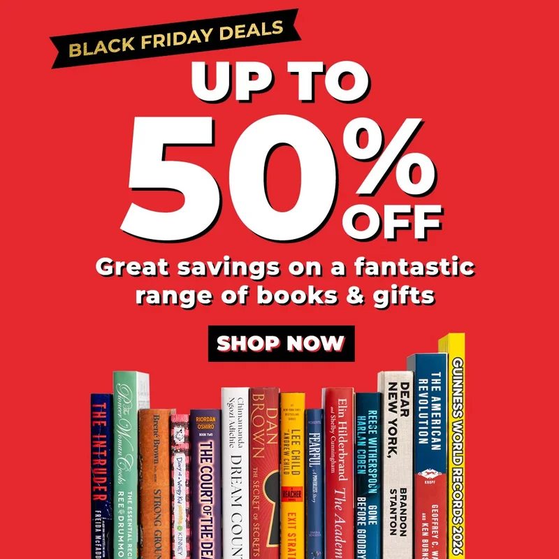 TAG: BLACK FRIDAY DEALS UP TO 50% OFF sub-copy: Great savings on a fantastic range of books & gifts