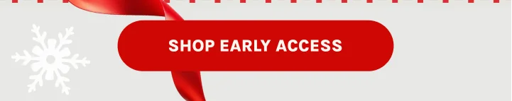 Shop Early Access