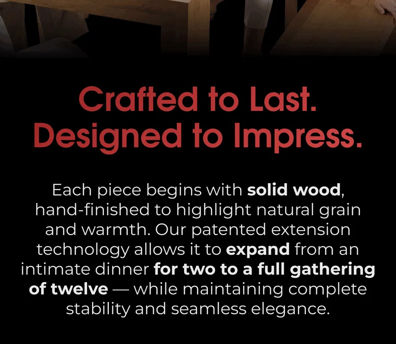 Crafted To Last. Designed To Impress.