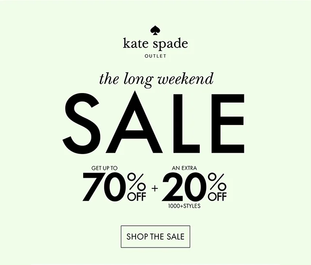 the long weekend SALE GET UP TO 70% OFF + AN EXTRA 20% OFF 1000+ STYLES SHOP THE SALE